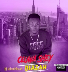 Oluwa Shey by Blazah