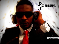 Dj Soso Gospel (djsosogospel)