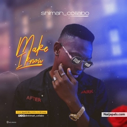 MAKE I KNOW by SHIMAH COLLABO