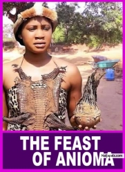 THE FEAST OF ANIOMA - African Nigerian Movies 2023