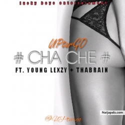 chache by uptargo X young lexzy X thabrain
