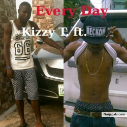 Every day by Kizzy T ft. Reckon