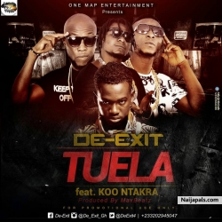 Tuela by De-exit ft Koo Ntakra 
