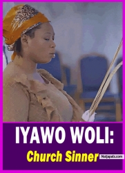 IYAWO WOLI: Church Sinner - Yoruba Movie 2025 Drama Wunmi Toriola | Abebi Amodemaja | Dele Odule