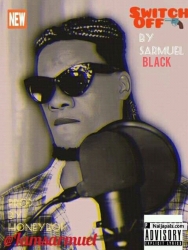 Switch Off | Reloaded by Sarmuel Black