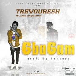 GbaGam by Trevouresh ft Jake Chowman 