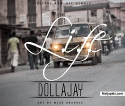 LIFE by Dollajay