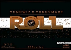 Roll by Yungwiz x Yungsmart