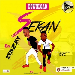 Sekan (Audio) by Zen2ry || @zentury_official 360nobsdegreess.com