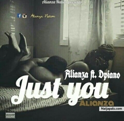 Just you by Alianza ft. Dpiano produced by Alianza 