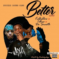 Better Cover by Kellblow x Tekno x Da smooth