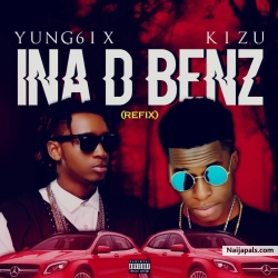INA THE BENZ (REFIX) by Yung6ix & Kizu 