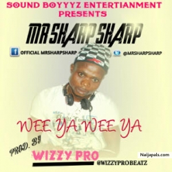 wee ya wee ya (Pord. by Wizzy Pro) by Mr Sharp Sharp