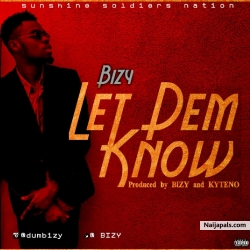 let dem know by Bizy