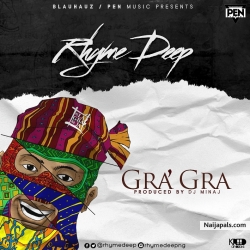 Gra Gra (Lagbaja) by Rhyme Deep