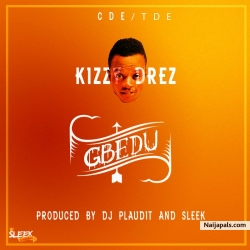 Gbedu (prod by Dj Plaudit & SLeek) by KizzyDrez