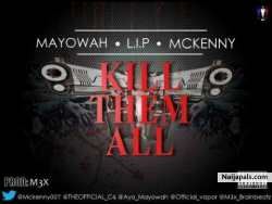KILL DEM ALL- L.I.P FT KING BROTHERS(Prod. by metrix360) by L.I.P FT KING BROTHERS