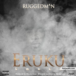 Eruku (Smoke) by Ruggedman