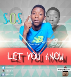 Let you know. by S.O.S 