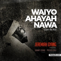 Waiyo Ahayah Nawa by Jeremiah Gyang