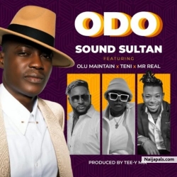 Odo by Sound Sultan ft. Olu Maintain x Teni x Mr Real