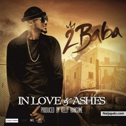 In Love and Ashes by 2Baba