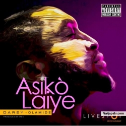 Asiko Laye by Darey Art Alade ft Olamide