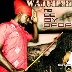 wajudah no be by dada album sleeve