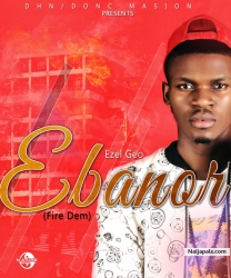Ebanor (Fire Them) by Ezel Geo