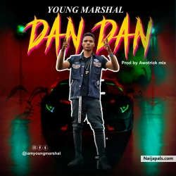 Dan Dan by Young Marshal