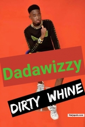 Dadawizzy Dirty whine by Dadawizzy