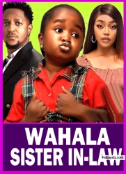 WAHALA SISTER IN-LAW - OLUEBUBE OBI/BRIAN OKOYE/NIGERIAN MOVIES 2025 LATEST MOVIES