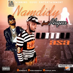 Umu Asa by Namdidy Featuring Phyno