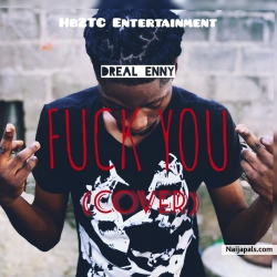 Fuck You Freestyle by Dreal_Enny
