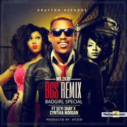 Bad Girl Special (Remix) by Mr 2Kay Ft. Cynthia Morgan & Seyi Shay