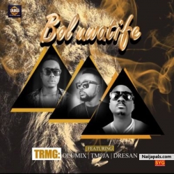 Boluwatife by Tm 9ja, Olumix & Dre San 