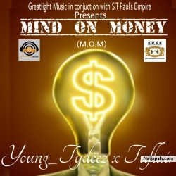 mind on money (m.o.m) by young_tydeez ft tuflair