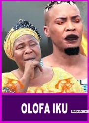 OLOFA IKU - 2023 Latest Yoruba Movie new release today Starring Fathia Balogun | Fausat | peju
