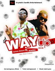 Wayup by kelvin Grace ft. Alaibe 