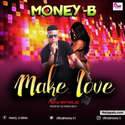 Make Love by Money-B