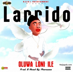 Larrido _ Oluwa lo nile by Larrido