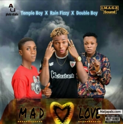 Mad Love by Temple boy x Rain Fizzy x Double Boy