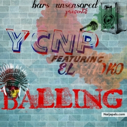 balling freestyle by Ycnp ft El choko