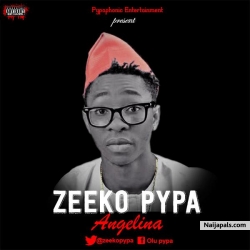 Angelina(prod by Kezyklef) by ZEEKO PYPA