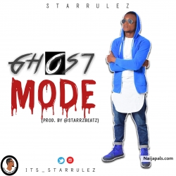 Ghost Mode (Prod. By StarrzBeatz) by Starrulez