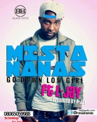Go down low girl ft L-Jay by MistaNanas