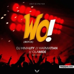 WO// refix by dj himality alongside harmatan