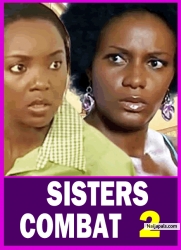 SISTERS COMBAT 2 : I NEVER KNEW MY SISTER COULD HURT ME | CHIOMA CHUKWUKA | - AFRICAN MOVIES