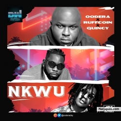 Nkwu (Prod. KezyKlef) by Oodera x Ruffcoin x Quincy