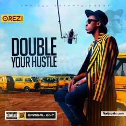 Double Your Hustle by Orezi